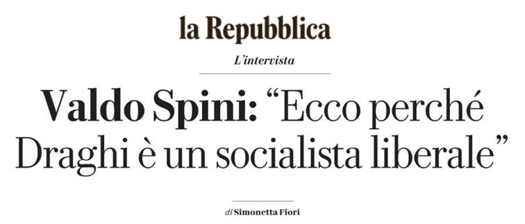 Valdo Spini: “Ecco perché Draghi è un socialista liberale”